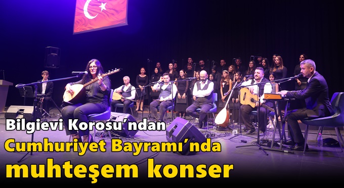 Bilgievi Korosu’ndan Cumhuriyet Bayramı’nda muhteşem konser