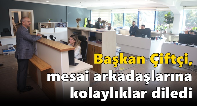 Çiftçi, mesai arkadaşlarına kolaylıklar diledi