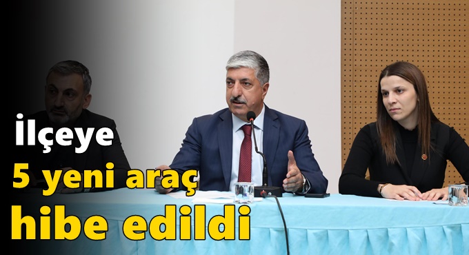 İlçeye 5 Yeni Araç Hibe Edildi