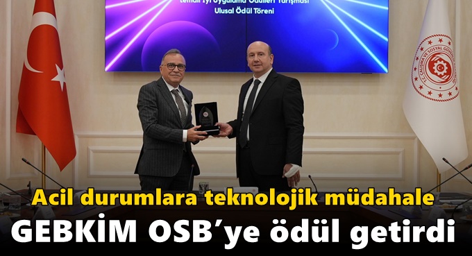 GEBKİM OSB’NİN YENİLİKÇİ PROJESİNE JÜRİ ÖZEL ÖDÜLÜ