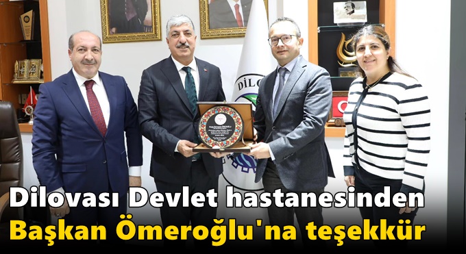 Dillovası Devlet hastanesinden Başkan Ömeroğlu'na teşekkür