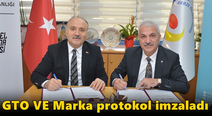 Mesleki eğitimin güçlenmesi için stratejik işbirliği: GTO VE Marka protokol imzaladı