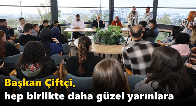 Çiftçi, “Hep birlikte daha güzel yarınlara”