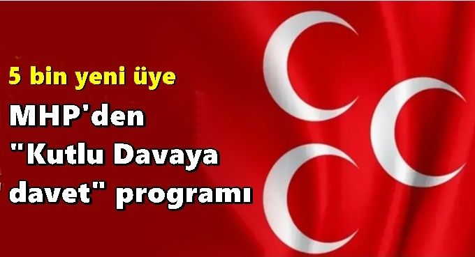 MHP’den "Kutlu Davaya Davet " Programı