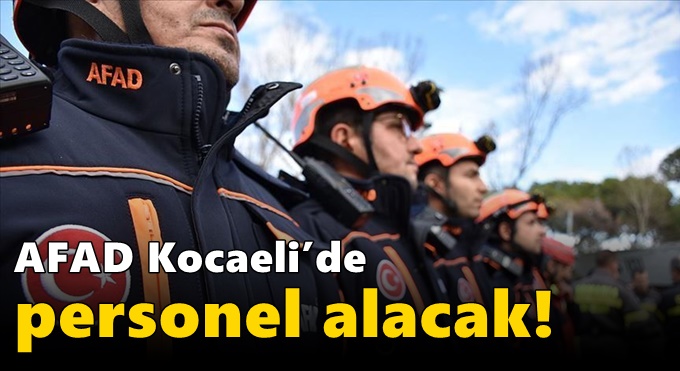 AFAD Kocaeli’de personel alacak! İşte Başvuru şartları