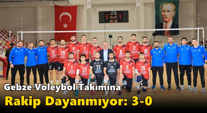 Gebze Voleybol Takımına Rakip Dayanmıyor: 3-0