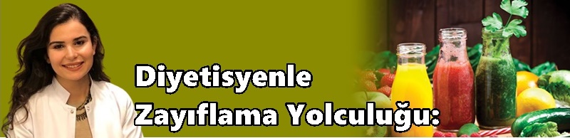 Diyetisyenle Zayıflama Yolculuğu: