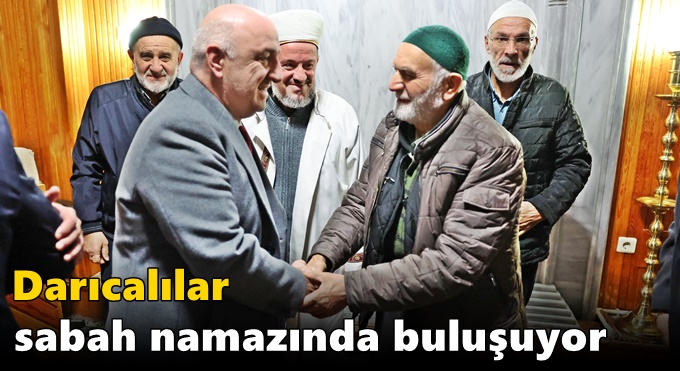 Darıcalılar sabah namazında buluşuyor