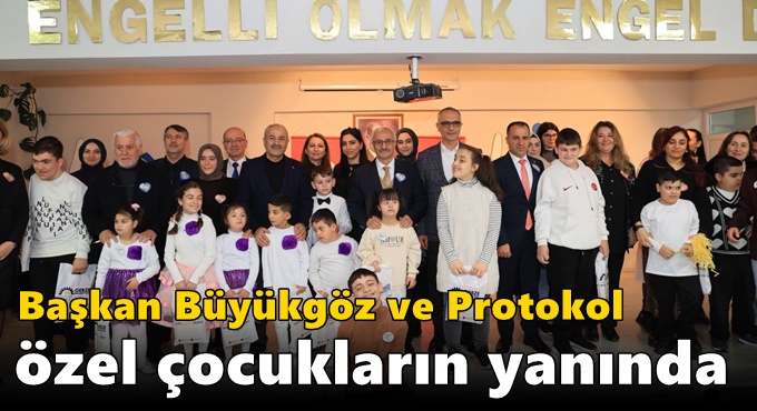 Başkan Büyükgöz ve Protokol  Özel Çocukların Yanında