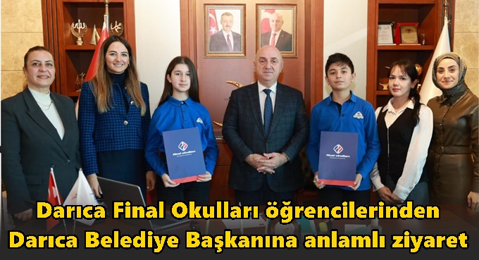 Final Okulları öğrencilerinden Darıca Belediye Başkanına anlamlı ziyaret