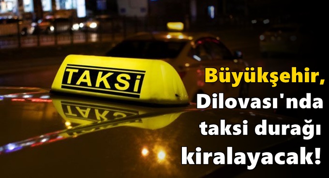 Büyükşehir’den kiralık taksi durakları!