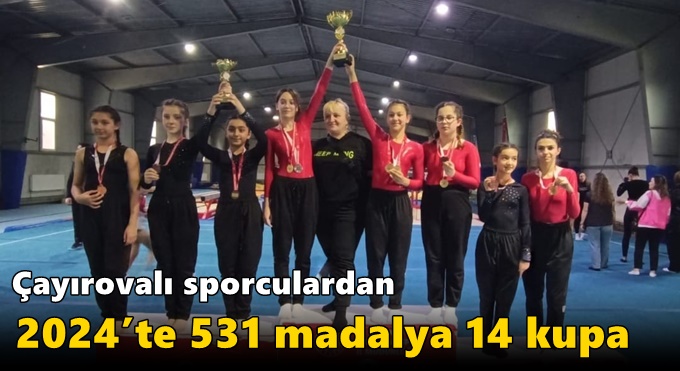 Çayırovalı sporculardan 2024’te 531 madalya 14 kupa