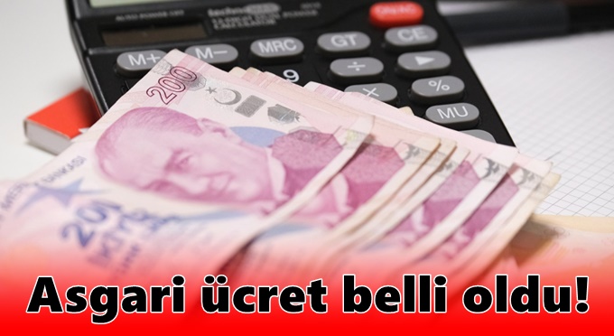 Asgari ücret belli oldu!