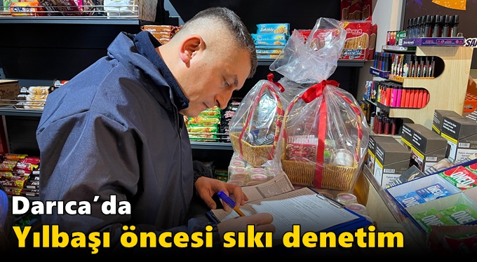 Darıca’da Yılbaşı Öncesi Sıkı Denetim