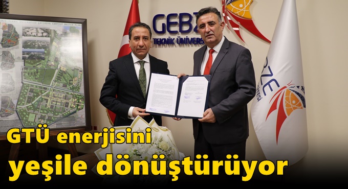 GTÜ Enerjisini Yeşile Dönüştürüyor