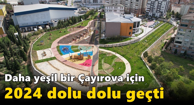 Daha yeşil bir Çayırova için 2024 dolu dolu geçti