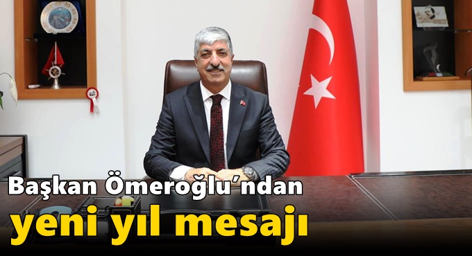 Başkan Ömeroğlu’ndan Yeni Yıl Mesajı