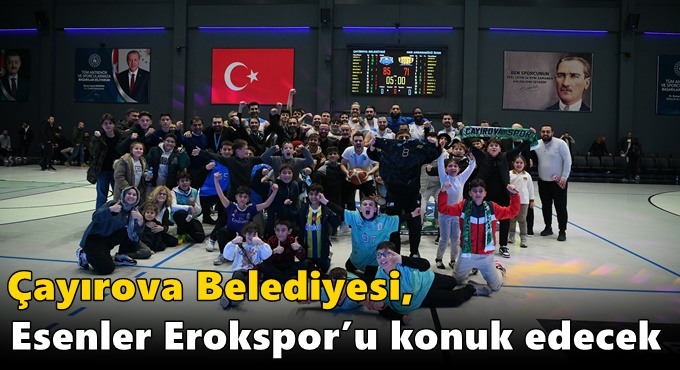 Çayırova Belediyesi, Esenler Erokspor’u konuk edecek