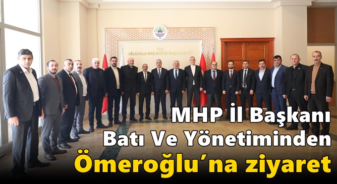 MHP İl Başkanı Batı Ve Yönetiminden Ömeroğlu’na Ziyaret