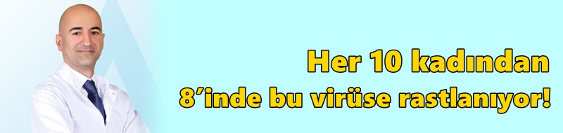 Bu kanser 35 yaşın altındaki kadınlarda da görülüyor!