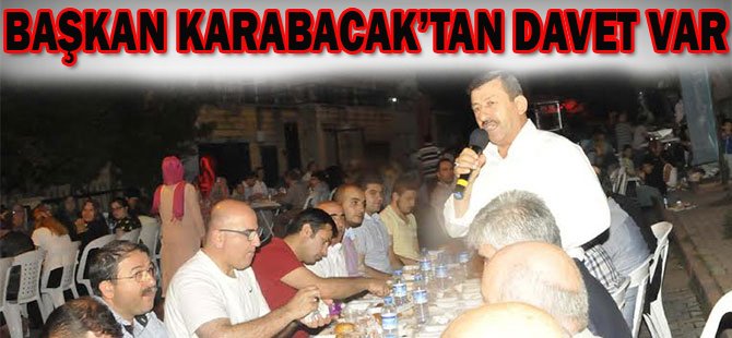 Başkan Karabacak'tan Davet Var