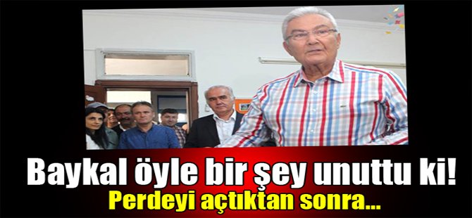 Baykal öyle bir şey unuttu ki!