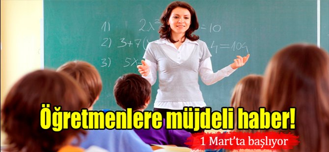 Öğretmenlere müjdeli haber!