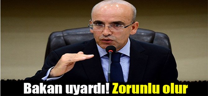 Bakan uyardı! Zorunlu olur