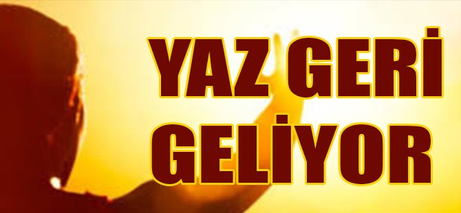 Yaz Geri Geliyor