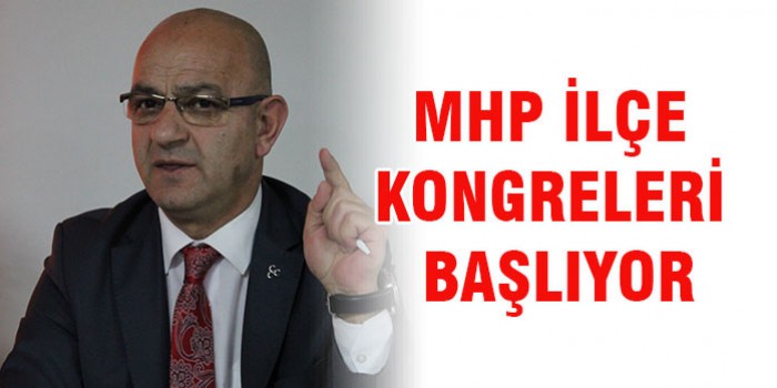 MHP'de kongreler başlıyor