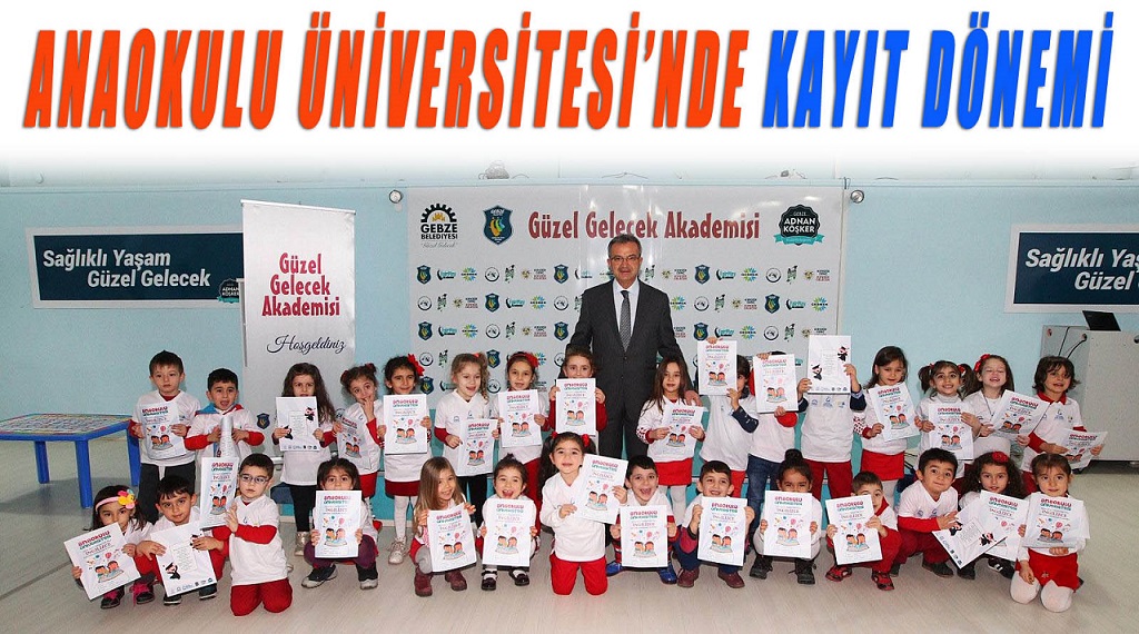 Anaokulu Üniversitesi’nde kayıt zamanı