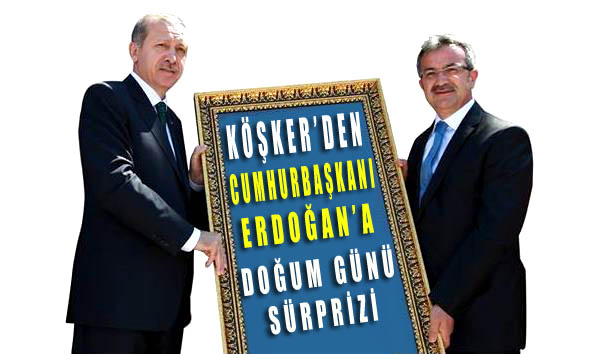 Başkan Köşker'den Cumhurbaşkanına doğum günü sürprizi