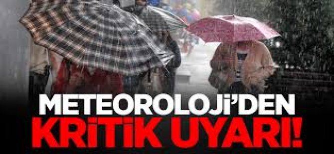 Meteorolojiden Kritik Uyarı