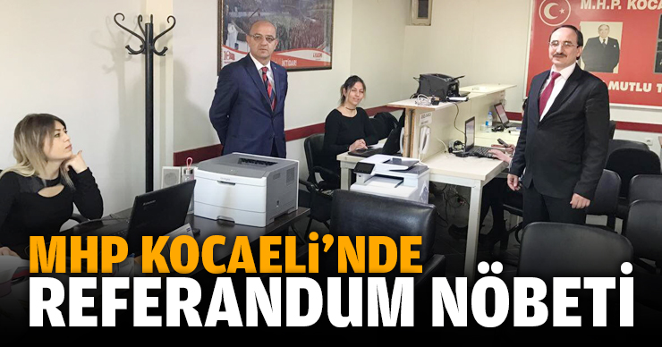 MHP Kocaeli’nde referandum nöbeti