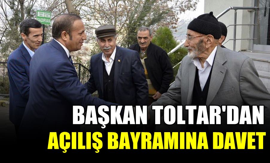 Başkan Toltar'dan açılış bayramına davet