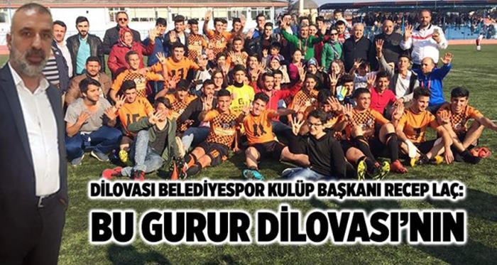 Bu gurur DİLOVASI’NIN