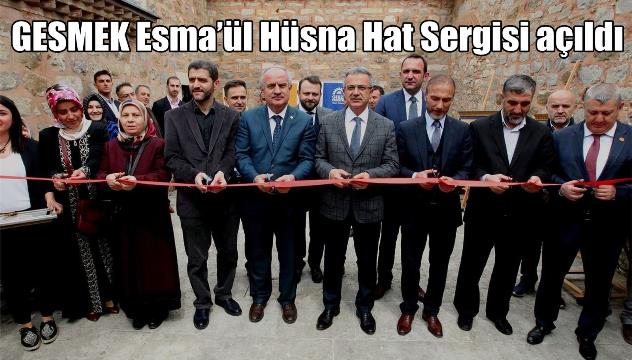 GESMEK Esma’ül Hüsna Hat Sergisi açıldı