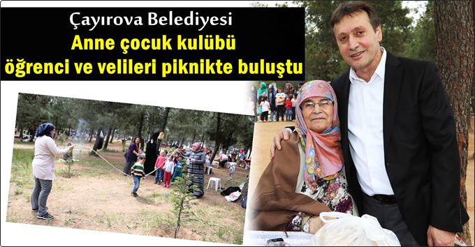 Anne çocuk kulübü öğrenci ve velileri piknikte buluştu