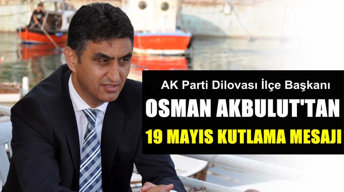 Akbulut'tan 19 Mayıs kutlama mesajı