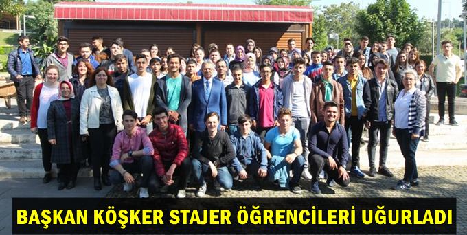 Stajyer öğrencileri Başkan Köşker uğurladı