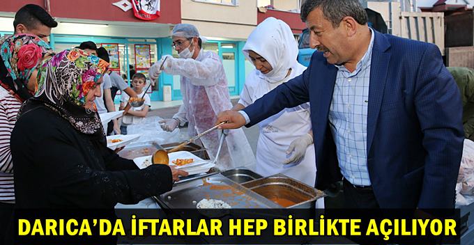 Darıca'da iftarlar hep birlikte açılıyor