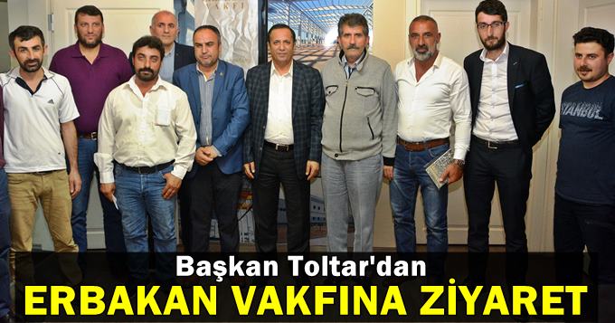 Başkan Toltar'dan Erbakan Vakfı'na Ziyaret