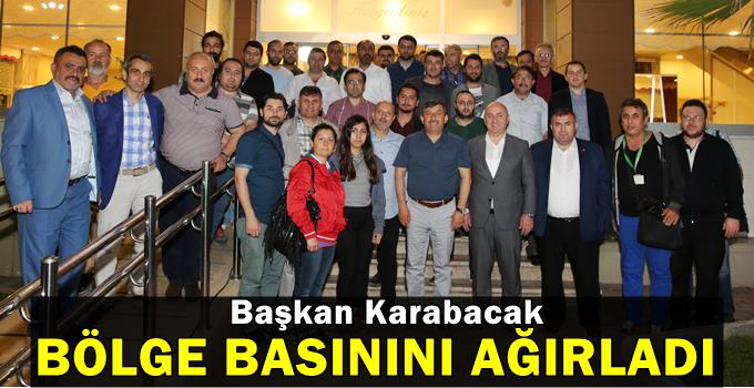 Karabacak, bölge basınını sahurda ağırladı