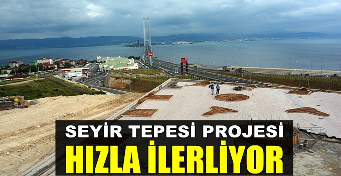 Seyir Tepesi projesi hızla devam ediyor