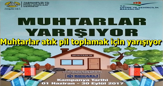 Muhtarlar atık pil toplamak için yarışıyor