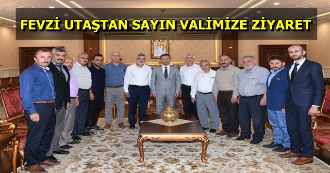 Fevzi Utaş'tan Sayın Valimize hayırlı olsun ziyareti