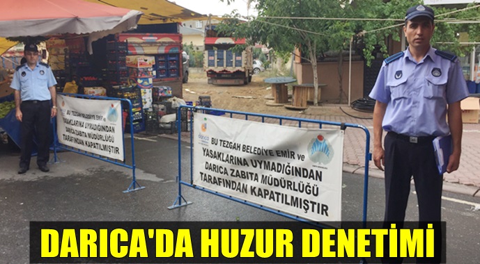 Darıca Belediyesi zabıta ekiplerinden denetim