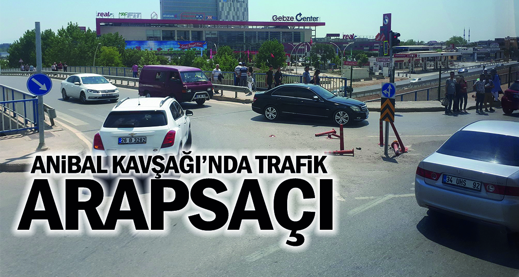 Anibal Kavşağı’nda trafik arapsaçı