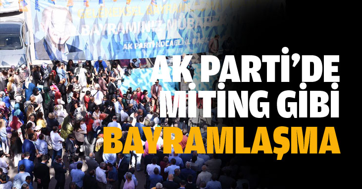 AK Parti'de miting gibi bayramlaşma