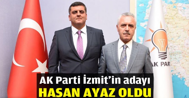 AK Parti İzmit'in adayı Hasan Ayaz oldu